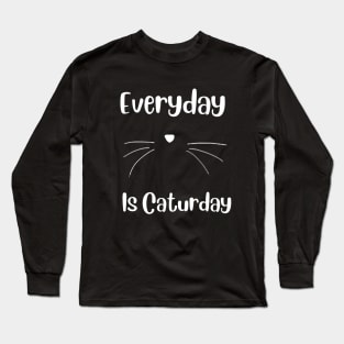 Everyday is Caturday Da Cats Meow Long Sleeve T-Shirt